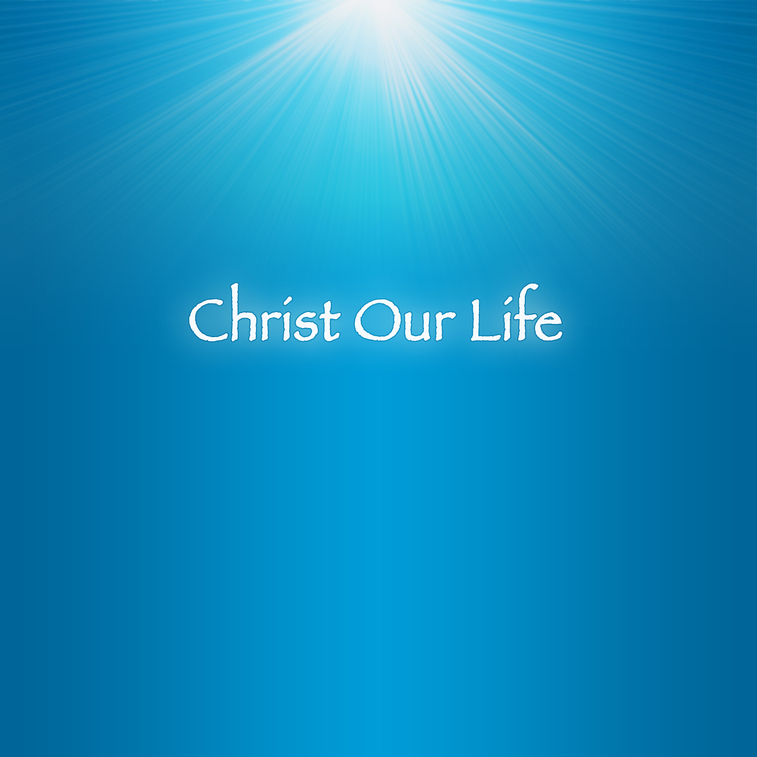 Christ Our Life -  Faith Is The Victory
